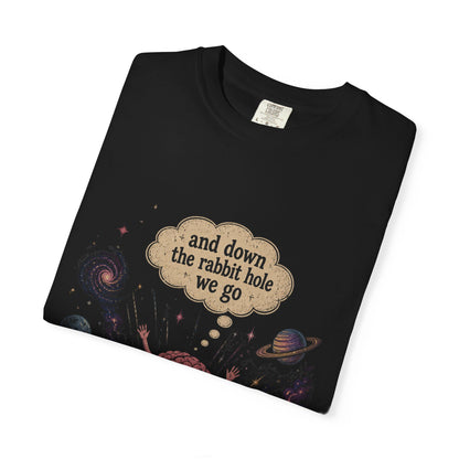Down the Rabbit Hole We Go ADHD Galaxy Tee